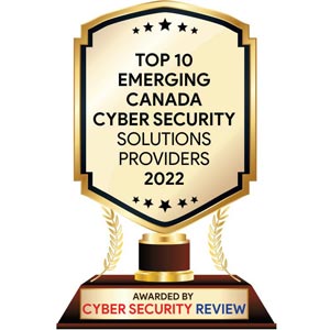 Top 10 Emerging Canada Cyber Security Solutions Companies - 2022
