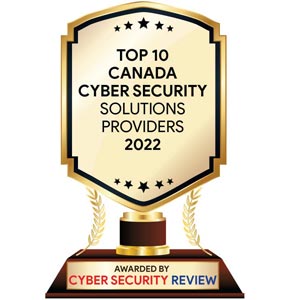 Top 10 Canada Cyber Security Solutions Companies - 2022